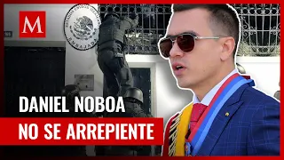 "No me arrepiento" de la invasión a la embajada de México en Ecuador