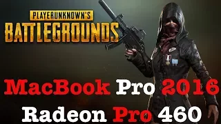 PLAYERUNKNOWN'S BATTLEGROUNDS Vs. MacBook Pro 2016 Radeon Pro 460