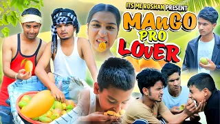 MANGO LOVER PRO | TYPES OF MANGO LOVERS | IT'S ME ROSHAN