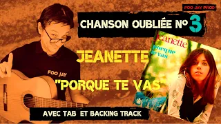 "Porque Te Vas"(Jeanette) - Tuto Guitare  Chanson Oubliée N°3   FooJayProd