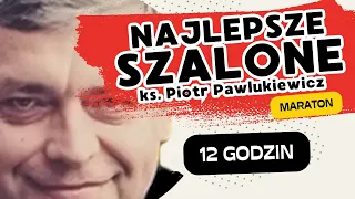 12 godzin z ks. Piotrem Pawlukiewiczem - MARATON