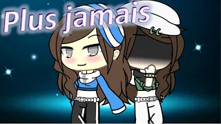 Plus jamais - Nightcore GLMV