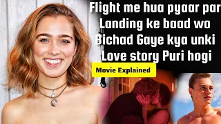 Flight me hua pyaar par landing ke baad wo bichad Gaye, par unki kismat ek hona hai ? movie Explain