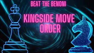 Beat the Benoni Defense with the KINGSIDE Move Order - Part 1 - Common Strategies and Tactics