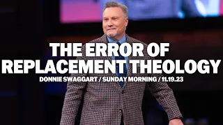 The Error Of Replacement Theology | Donnie Swaggart | Sunday Morning Service