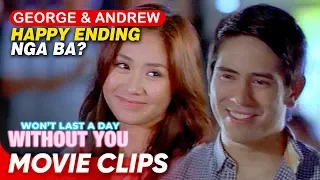 (8/8) May sagot na si George! | 'Won't Last A Day Without You' | Movie Clips