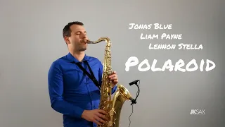 Polaroid - Jonas Blue, Liam Payne, Lennon Stella (JK Sax Cover)