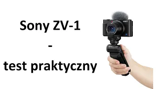 Czym nagrywać vlogi - test praktyczny Sony ZV1