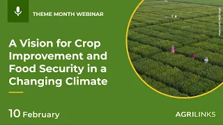 A Vision for Crop Improvement and Food Security in a Changing Climate