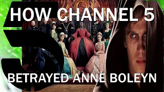 Six Wives on Screen | How Channel 5 BETRAYED Anne Boleyn