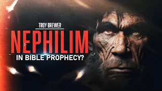 Nephilim in Bible Prophecy? - Pastor Troy Brewer