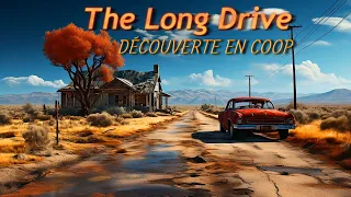 Découverte de The Long Drive un jeu vreument... DROLE 🤣 - #1