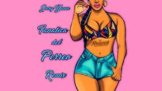 Jary Yunn - Fanatica del Perreo (Erreaka Remix)