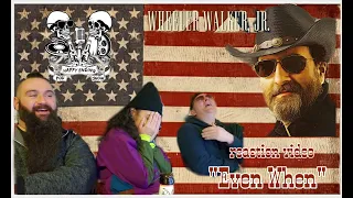 "Even When'" Wheeler Walker Jr. Reaction Video