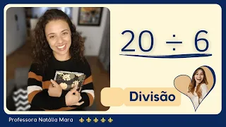 20 dividido por 6 | Como dividir 20 por 6 | 20/6 | 20:6 | 20÷6 |  COMO DIVIDIR O RESTO?