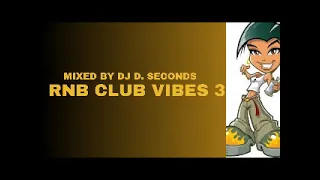 RNB CLUB VIBES 3 - DJ D. SECONDS