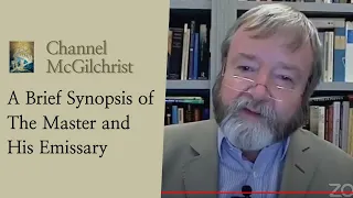 A Brief Synopsis of The Master and His Emissary | Dr Iain McGilchrist