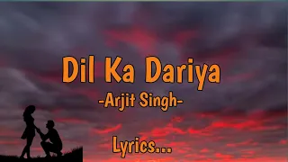 Dil Ka Dariya lyrics || Kabir Singh lyrical song - Arijit Singh.