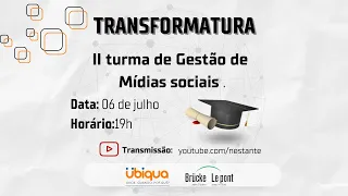 Transformatura: II Turma de Gestão e Monitoramento de Mídias Sociais