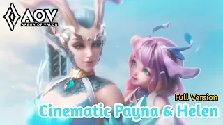 Cinematic Payna & Helen FULL VERSION | Arena of Valor