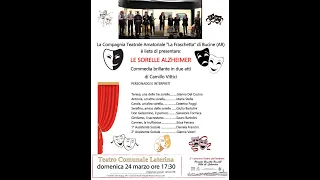 LE SORELLE ALZHEIMER 24.03.2024 #lafraschettabucine #compagniateatraleamatorialelafraschettabucine