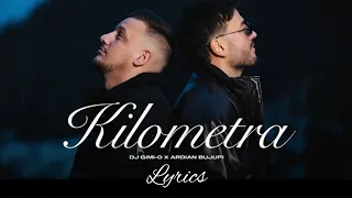 Dj Gimi - O x Ardian Bujupi - Kilometra (Lyrics)