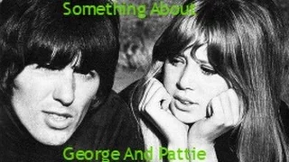 Something About George and Pattie