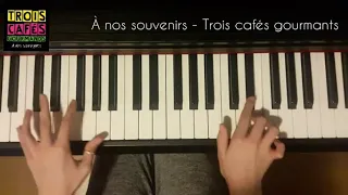 À nos souvenirs - Trois cafés gourmants Piano tutoriel