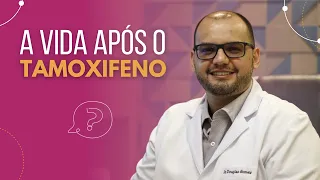 A vida após o uso do tamoxifeno