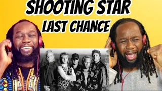 This will blow you away! SHOOTING STAR - Last Chance REACTION - First time hearing