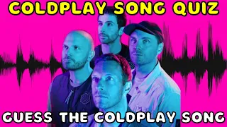 Coldplay Music Quiz | Guess the Coldplay Song | Music Quiz