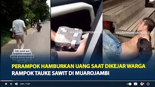 Viral Perampok Hamburkan Uang Saat Dikejar Warga, Rampok Tauke Sawit di Muarojambi