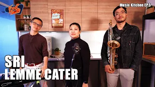 LEMME CATER - @srimusicth  | FourTwo89 | Music Kitchen