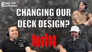 Esk8Exchange Podcast | Episode 037: CHANGING OUR DECK DESIGN?