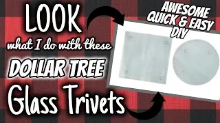 LOOK what I do with these Dollar Tree GLASS TRIVETS | AWESOME QUICK & EASY DIY