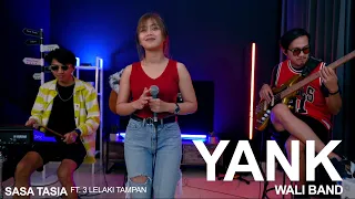 YANK - WALI (COVER BY SASA TASIA FT. @3lelakitampan)