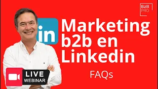 Marketing en LINKEDIN - B2B : FAQs