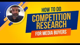 How to do Competition Research for Media Buyers [FULL TRAiNING]