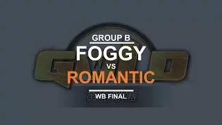 GCS:S 2017 - WB Final (Group B): [N] Foggy vs. Romantic [H]