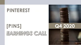 [PINS stock] Pinterest Q4 2020 Earnings Call (2/4/21)