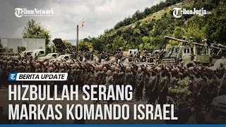 HIZBULLAH SERANG BRIGADE GOLANI YANG SEDANG BERLATIH DI MARKAS KOMANDO ISRAEL