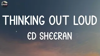Ed Sheeran - Thinking out Loud (Lyrics) | Bruno Mars, David Guetta, Sia,... (Mix Lyrics)