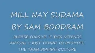 MILL NAY SUDAMA BY SAM BOODRAM