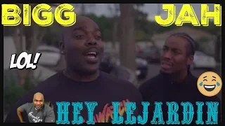 BIGG JAH -"HEY LEJARDIN" - REACTION