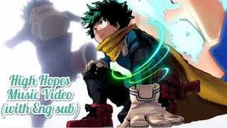 My Hero Academia | High Hopes Music Video (with Eng sub)