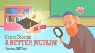How to Become A Better Muslim?