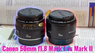 Canon EF 50mm f1.8 Original vs Mark II with samples