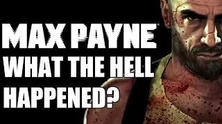 What The Hell Happened To Max Payne?