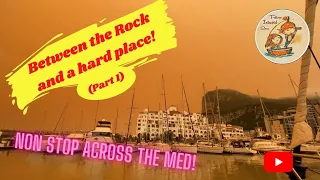 Winter sailing across the Med - red rain!! | Between The Rock & a hard place pt1 #23