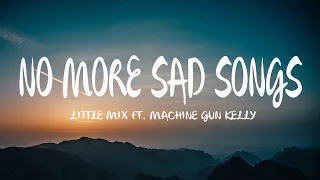 Little Mix - No More Sad Songs (Mix Lyrics) ft. Machine Gun Kelly